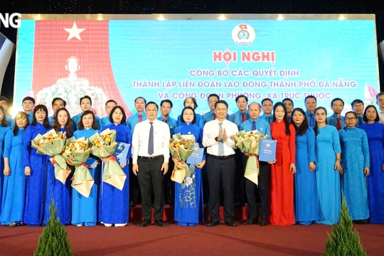 Đà Nẵng thành lập 24 công đoàn phường, xã