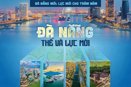 (Multimedia) - Bài 2: Đà Nẵng thế và lực mới
