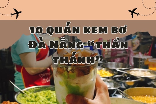 10 quán kem bơ Đà Nẵng “thần thánh”: Món ăn vặt “quốc dân” khiến giới trẻ mê mẩn