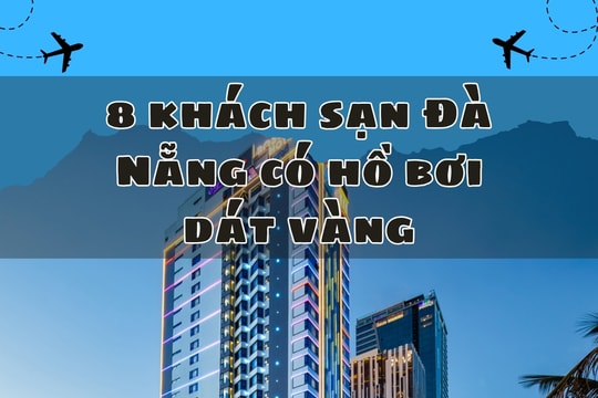 8 khách sạn Đà Nẵng có hồ bơi dát vàng, tầng thượng view cầu Rồng, sống ảo cực chất