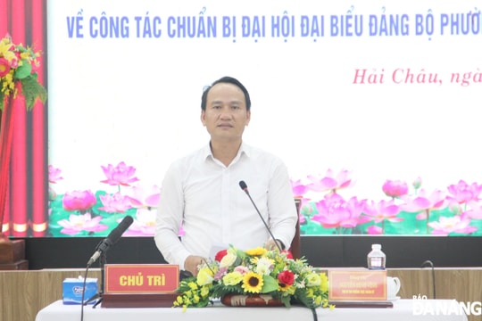 Phó Bí thư Thường trực Thành ủy Nguyễn Đình Vĩnh làm việc với Ban Thường vụ Đảng ủy phường Hải Châu