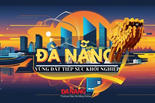 [Podcats] - Đà Nẵng - Vùng đất tiếp sức khởi nghiệp