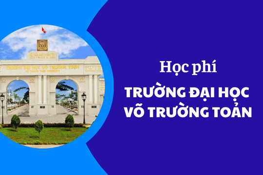 Học phí Trường Đại học Võ Trường Toản năm 2025-2026