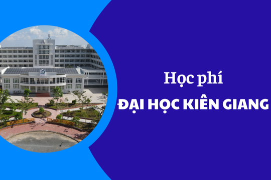 Học phí Đại học Kiên Giang năm 2025-2026
