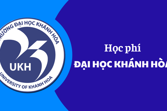 Học phí Trường Đại học Khánh Hòa năm 2025-2026