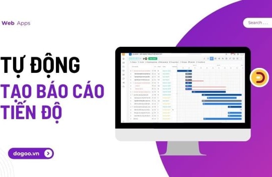 Báo cáo tiến độ dự án xây dựng tự động trên nền tảng Dogoo