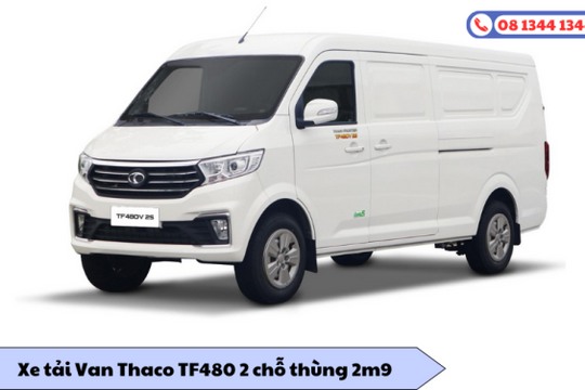 Thaco TF480 và TF450 - Dòng xe tải van đáng mua hiện nay