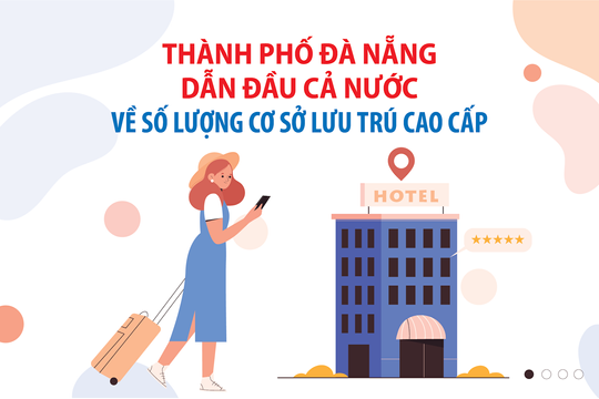 Thành phố Đà Nẵng dẫn đầu cả nước về số lượng cơ sở lưu trú cao cấp