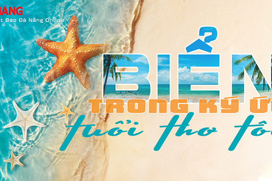 Podcast - Biển trong ký ức tuổi thơ tôi