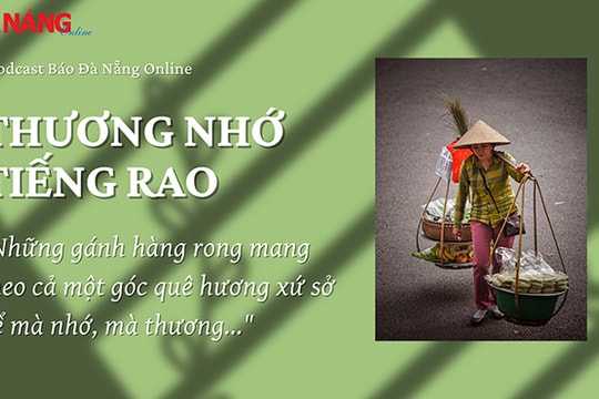 Podcast - Thương nhớ tiếng rao...