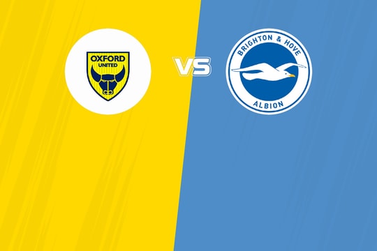 Nhận định trận đấu Oxford United vs Brighton: Ngựa ô giải hạng nhì đối đầu ông lớn Premier League
