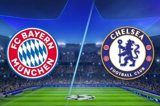 Nhận định trận đấu Bayern Munich vs Chelsea: Bản lĩnh châu Âu chạm trán nhà vô địch mới