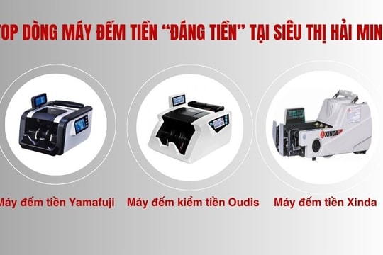 Đầu tư thông minh với máy đếm tiền tại Siêu thị Hải Minh