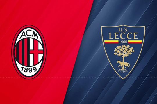 Nhận định trận đấu AC Milan vs Lecce: Cuộc chiến của đẳng cấp và nỗ lực trụ hạng