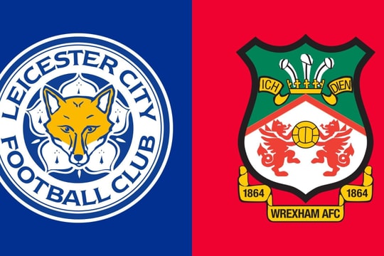 Nhận định trận đấu Leicester vs Wrexham: Cơ hội bứt phá tại King Power