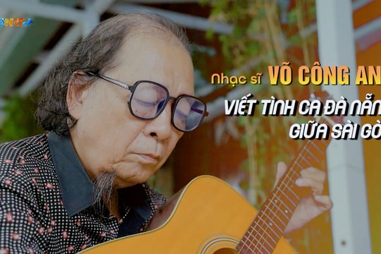 Nhạc sĩ Võ Công Anh viết tình ca Đà Nẵng giữa Sài Gòn
