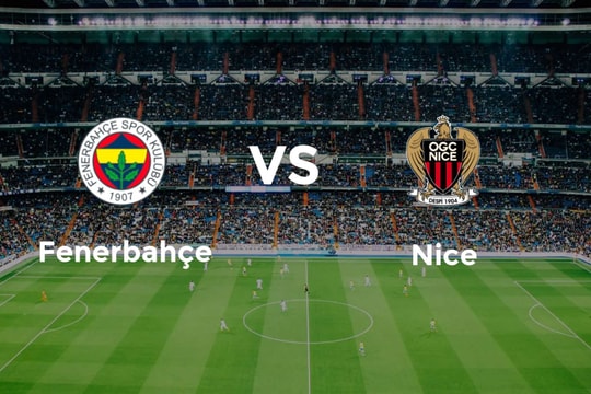Nhận định trận đấu Fenerbahce vs Nice: Chông gai của Tedesco tại "chảo lửa" Istanbul