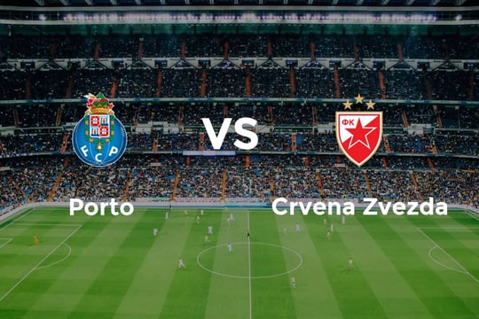 Nhận định trận đấu Porto vs Crvena Zvezda: Bất ngờ từ đại diện Serbia