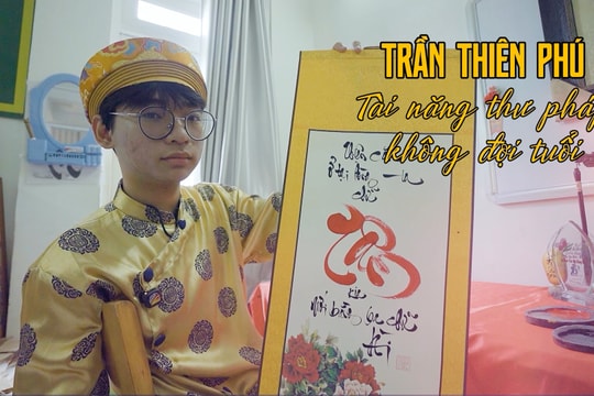 TRẦN THIÊN PHÚ Tài năng thư pháp không đợi tuổi
