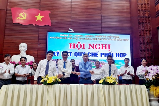Các phường Hội An, Hội An Đông, Hội An Tây và xã Tân Hiệp ký kết quy chế phối hợp
