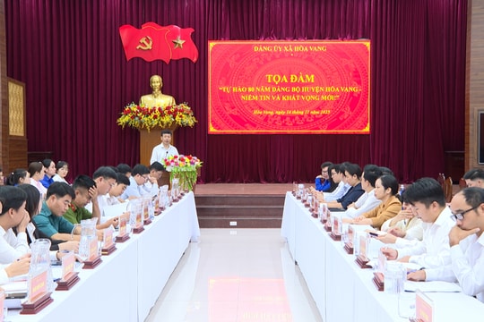 Tọa đàm “Tự hào 80 năm Đảng bộ Hòa Vang - Niềm tin và khát vọng mới”