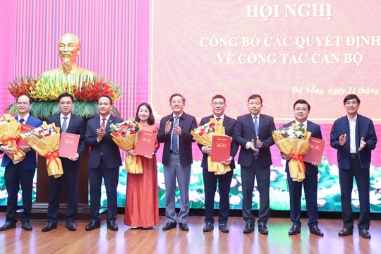 Đà Nẵng điều động, bổ nhiệm nhiều cán bộ lãnh đạo