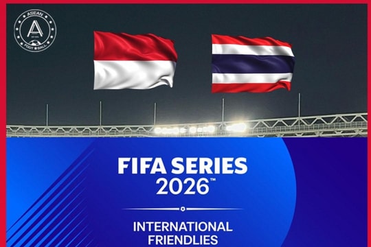 FIFA Series 2026: Indonesia và Thái Lan được chọn làm chủ nhà
