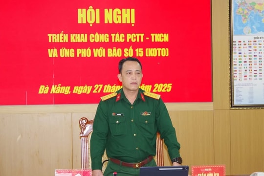 Bộ Chỉ huy Quân sự thành phố Đà Nẵng triển khai công tác ứng phó bão số 15