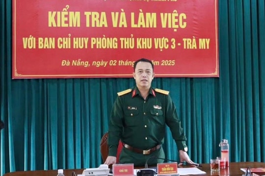 Ban Chỉ huy Phòng thủ khu vực 3 - Trà My cần hoàn thiện phương án ứng phó thiên tai và tìm kiếm cứu nạn