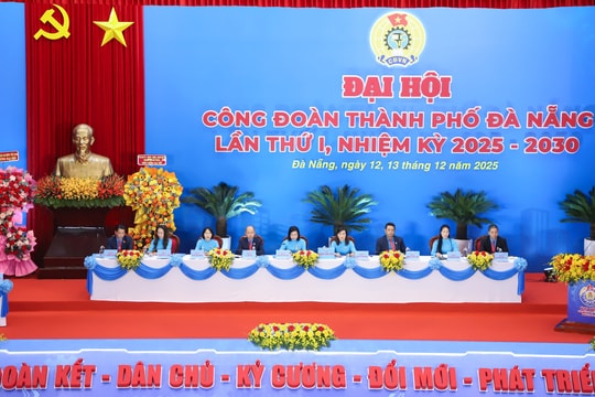 Xây dựng Công đoàn các cấp thành phố Đà Nẵng vững mạnh toàn diện