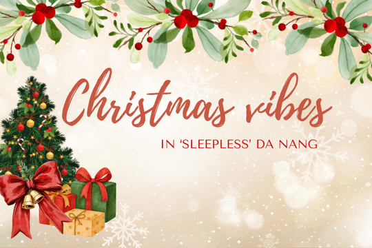 [Podcast] Christmas vibes in ‘sleepless’ Da Nang