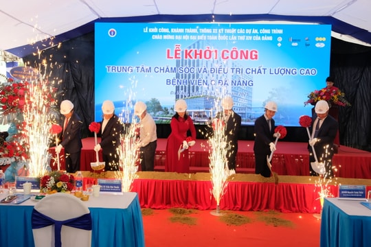 Khởi công Trung tâm chăm sóc và điều trị chất lượng cao Bệnh viện C Đà Nẵng
