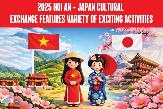 [Infographic] 2025 Hoi An - Japan Cultural Exchange features variety of exciting activities