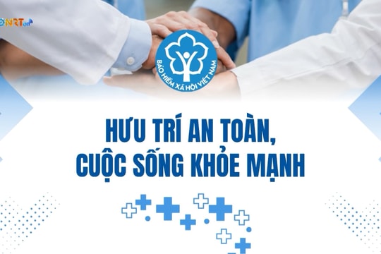 Hưu trí an toàn, cuộc sống khỏe mạnh