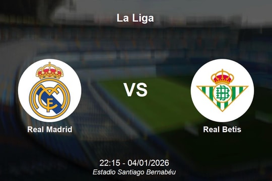 Nhận định Real Madrid vs Real Betis - La Liga: Thử thách cho tham vọng bám đuổi