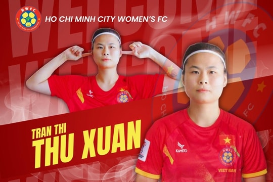 CLB nữ TP HCM chiêu mộ tuyển thủ Thu Xuân: Mảnh ghép đa năng cho tham vọng châu Á