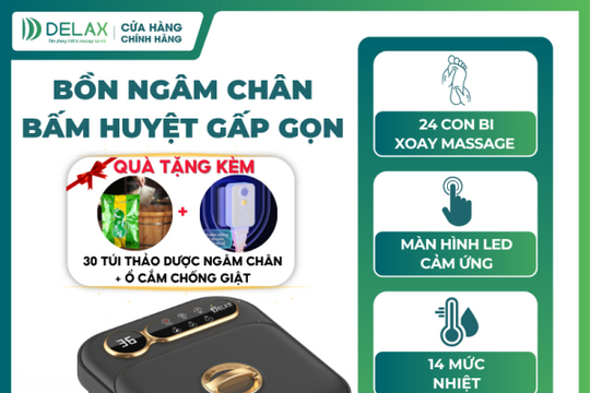 Máy ngâm chân massage bấm huyệt Delax: Món quà ý nghĩa dành tặng bố mẹ