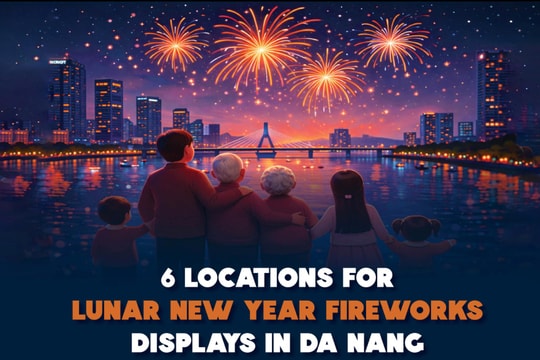 [Infographic] 6 locations for Lunar New Year fireworks displays in Da Nang