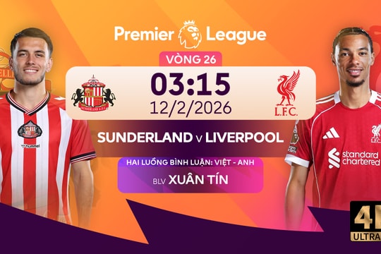 Sunderland vs Liverpool 3h15 hôm nay 12/2/2026: Link xem trực tiếp và nhận định