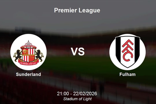 Nhận định Sunderland vs Fulham - Premier League: Cơ hội cho Mèo đen tại Stadium of Light