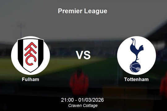Nhận định Fulham vs Tottenham - Premier League: "Gà trống" khủng hoảng tại Craven Cottage