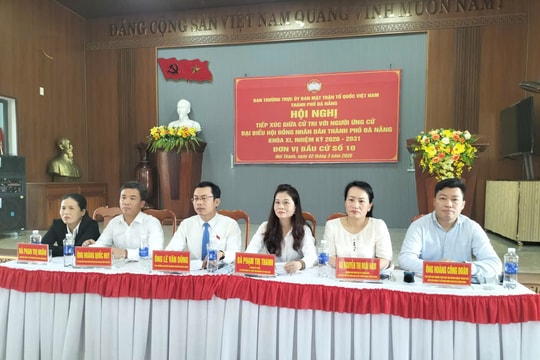 Ứng cử viên đại biểu HĐND thành phố Đà Nẵng, Đơn vị bầu cử số 10 tiếp xúc cử tri, vận động bầu cử