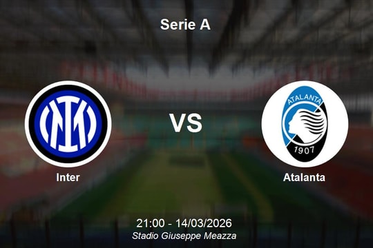 Nhận định Inter vs Atalanta - Serie A: Nerazzurri thị uy sức mạnh tại Giuseppe Meazza