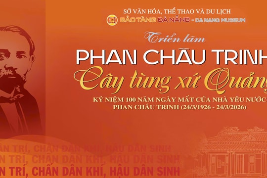 Đà Nẵng tổ chức nhiều hoạt động kỷ niệm 100 năm ngày mất Nhà yêu nước Phan Châu Trinh