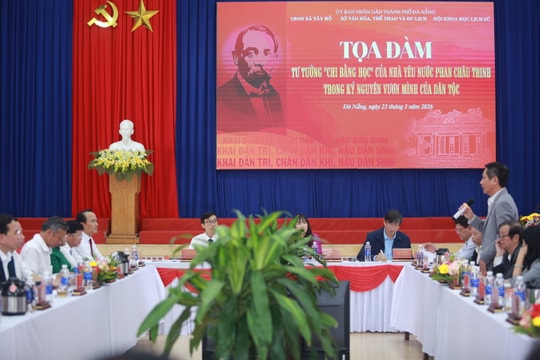 Đà Nẵng tổ chức tọa đàm giá trị tư tưởng “Chi bằng học” của nhà yêu nước Phan Châu Trinh