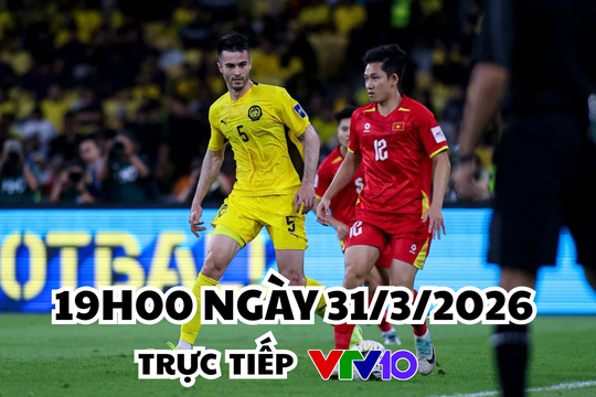 VTV10 VTVgo trực tiếp Việt Nam đấu với Malaysia