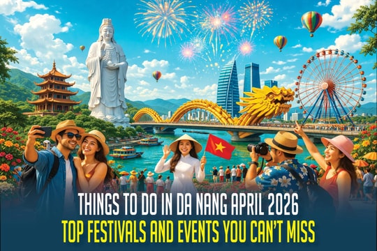 Things to Do in Da Nang April 2026: Top Festivals and Events You Can’t Miss