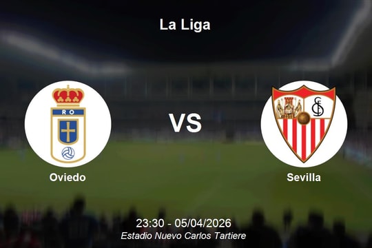 Nhận định Oviedo vs Sevilla - La Liga: Bước ngoặt cuộc đua trụ hạng