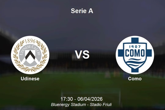 Nhận định Udinese vs Como - Serie A: Hiện tượng Como tiếp đà thăng hoa