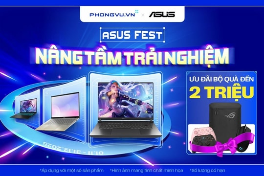 Chương trình ASUS Fest tại Phong Vũ: Ưu đãi quà tặng tới 1,9 triệu đồng khi mua laptop